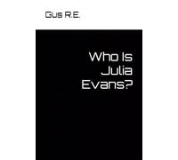 Who Is Julia Evans?