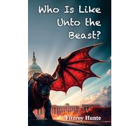 Who Is Like Unto the Beast?