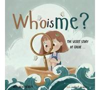 WHO IS ME ?: The Secret Story Of Chloe