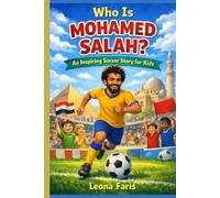 Who Is Mohamed Salah?: An Inspiring Soccer Story for Kids