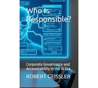 Who Is Responsible?: Corporate Governance and Accountability in the AI Era: 33