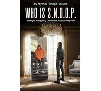 Who Is S.N.O.O.P / Grief Grow Go: Book from Serial Entrepreneur that describes a life of success, the loss of an only child and divorce