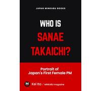 Who Is Sanae Takaichi?: Portrait of Japan's First Female PM