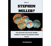 Who Is Stephen Miller?: The Shadow Strategist Behind America’s Most Polarizing Power Plays