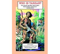 Who Is Tarzan?: The Literary Ape-Man, Secret Agent, Science Fiction Adventurer.