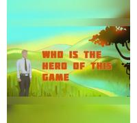 Who is the hero of this Game (PC) Steam Key - GLOBAL