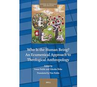 Who Is the Human Being?: An Ecumenical Approach to Theological Anthropology: 36
