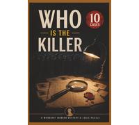 Who Is The Killer : A Murder Mystery Puzzle: Whodunnit : A Collection of Hard-Boiled Logic Puzzle Murder Mysteries - Crack the Case Using Only the ... Difficulty Levels | Perfect for Gift Ideas