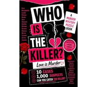 Who Is The Killer?: Love Is Murder - A Mystery Logic Puzzle Book For Teens and Adults