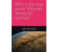 Who is the true savior, Messiah, Jeong Do-ryeong?