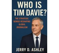 Who Is Tim Davie?: The Strategic Genius Reshaping Global Journalism