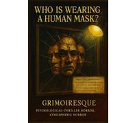 Who is Wearing a Human Mask?: A Tragedy in Twelve Faces