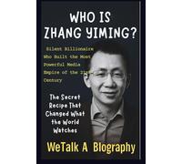 Who Is Zhang Yiming? Silent Billionaire Who Built the Most Powerful Media Empire of the 21st Century