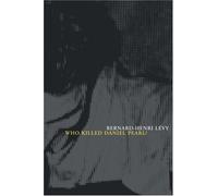 Who Killed Daniel Pearl? by Bernard Henri Levy (2003-09-01)
