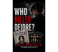 Who Killed Deidre?: A Gripping Psychological Thriller with Twists, Secrets, and Murder