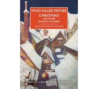 Who Killed Father Christmas?: And Other Seasonal Mysteries