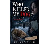 Who Killed My Dog: An Investigation by Lucy Hamilton