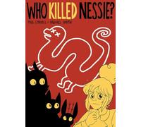 Who Killed Nessie?: The Mystery of the Loch Ness Monster