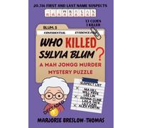 WHO KILLED SYLVIA BLUM?: A MAH JONGG MURDER MYSTERY PUZZLE