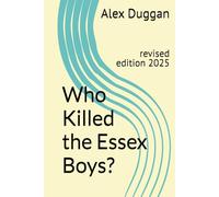 Who Killed the Essex Boys?: revised edition 2025