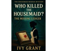 Who Killed the Housemaid?: The Missing Ledger