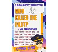 Who Killed the Pilot?: A 45,000 Suspect Murder Mystery