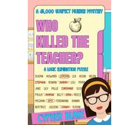 Who Killed the Teacher?: A 45,000 Suspect Murder Mystery