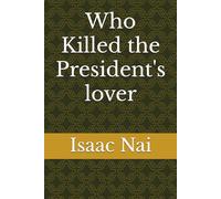 Who Kinlled the President's lover