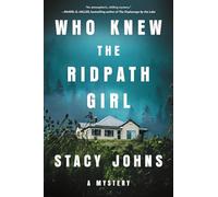 Who Knew the Ridpath Girl: A Mystery