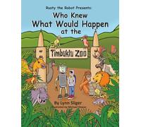 Who Knew What Would Happen at the Timbuktu Zoo