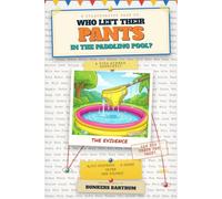 Who Left their Pants in the Paddling Pool?!: A Soggy Summer Mystery!