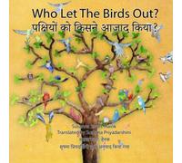 Who Let The Birds Out? / पक्षियों को किसने आज़ाद किया?: Dual-lanuage English Hindi