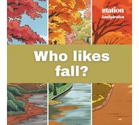 Who likes fall?: A Rhyming Tale of Colors, Puddles and Chestnuts