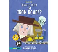 WHO’LL BUILD THE IRON ROADS?: Entrepreneurial life of Edward Pease