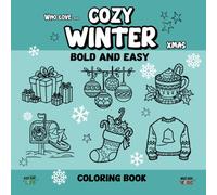 Who Love... Cozy Winter Xmas: Cute Christmas Things Bold and Easy | Simple Designs for Adults & Teens