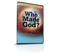 Who Made God - Can There Be An Uncreated Creator