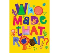 Who Made That Roar? - Libro sensoriale per bambini con tocco e sensazione