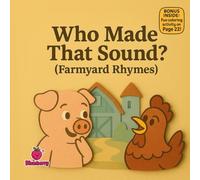 Who Made That Sound? (Farmyard Rhymes)