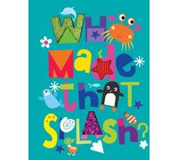 Who Made That Splash? - Libro sensoriale per bambini con tocco e sensazione