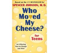 Spencer Johnson Who Moved My Cheese? for Teens (Copertina rigida)