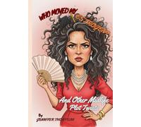 Who Moved My Estrogen?: And Other Midlife Plot Twists