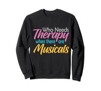 Who Needs Therapy When There Are Musicals Funny Saying Felpa