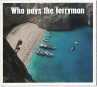 Who pays the ferryman (Instrumental)