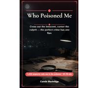 Who Poisoned Me: Find the one killer hiding among 5,020 suspects, 2 cases, no guessing required