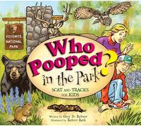 Who Pooped in the Park? Yosemite National Park: Scat and Tracks for Kids
