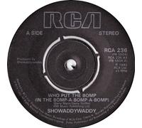 Who Put The Bomp (In The Bomp-A-Bomp-A-Bomp) - Showaddywaddy 7" 45