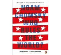 Who Rules the World?: Noam Chomsky