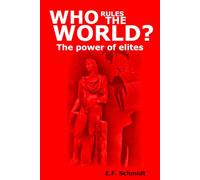 Who Rules The World?: The power of elites