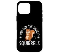Who Run the World Scoiattoli Divertente Scoiattolo Custodia per iPhone 16 Pro Max