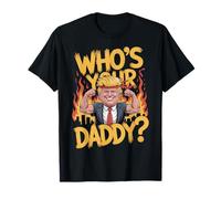 Who’s Your Daddy ? Maglietta